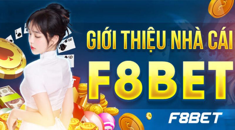 F8bet – Nhà cái giải trí cá cược đáng tin cậy hàng đầu