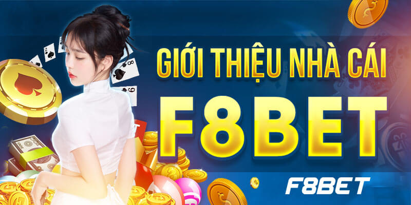 F8bet là nhà cái tạo nên không gian cá cược chuyên nghiệp