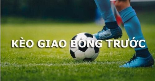 Bí quyết bắt cược kèo giao bóng trước như tay chơi chuyên nghiệp