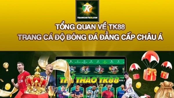 TK88 - chuyên các thể loại kèo chấp cá cược bóng đá