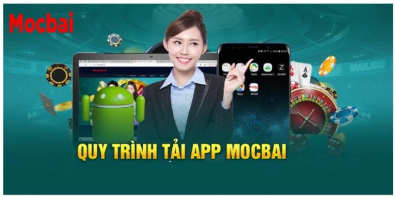 Các bước tải app MOCBAI về máy nhanh chóng