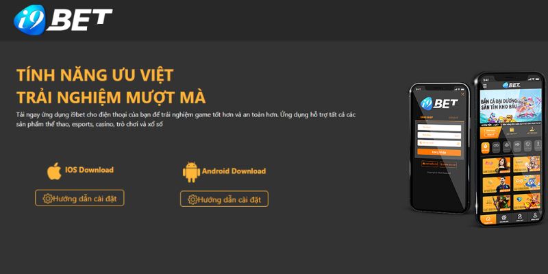 Tải app I9bet để trải nghiệm nhiều tính năng tuyệt vời