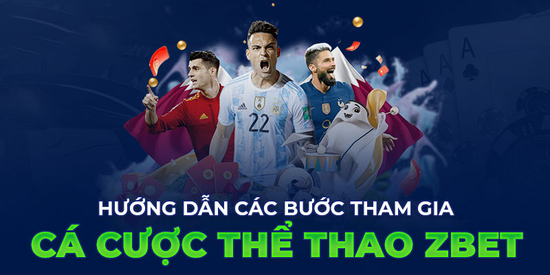 Các bước tham gia thể thao Zbet cực đơn giản