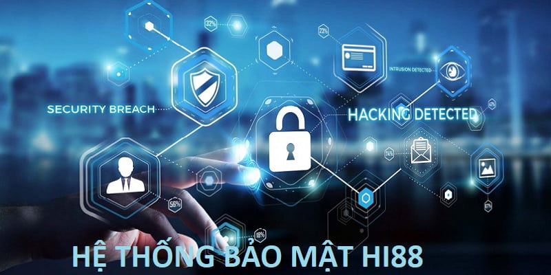 Nhà cái Hi88 đầu tư mạnh tay vào hệ thống bảo mật hiện đại