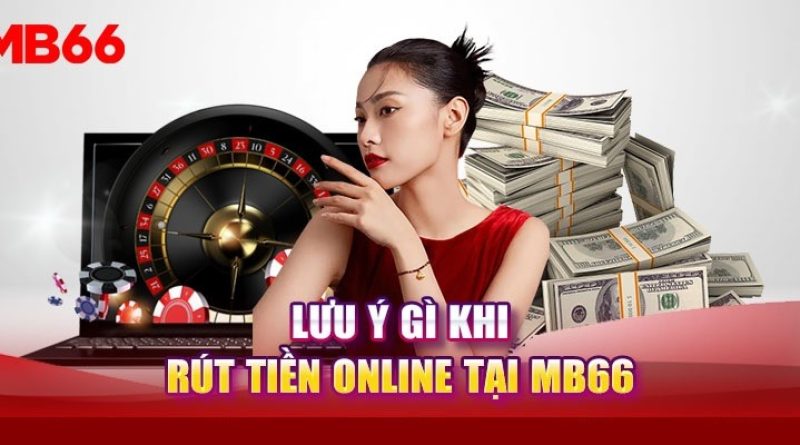 Các Bước Rút Tiền MB66 Cụ Thể Thành Công Ngay Từ Lần Đầu