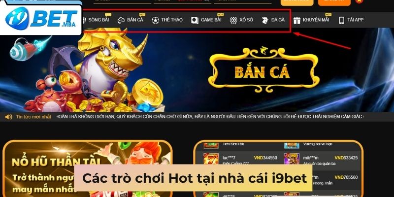 Các trò chơi Hot tại nhà cái i9bet