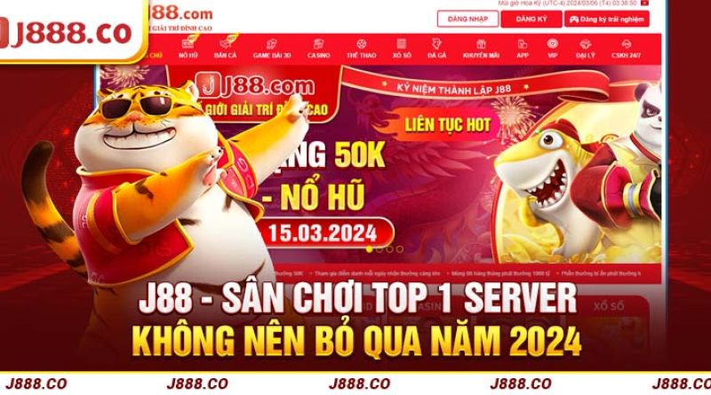 J88 – Sân Chơi Top 1 Server Không Nên Bỏ Qua Năm 2024