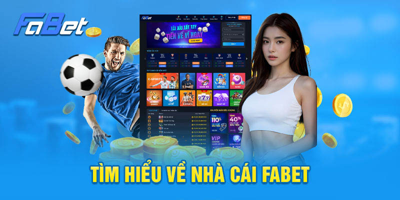 Fabet - Nhà cái uy tín với nhiều ưu điểm nổi bật