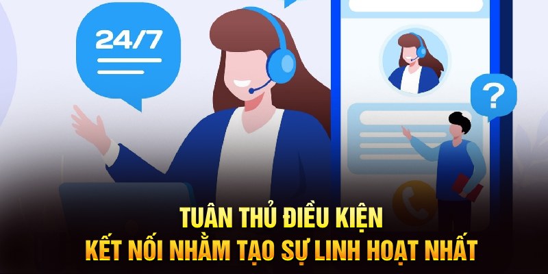 Tuân thủ điều kiện kết nối nhằm tạo sự linh hoạt nhất 