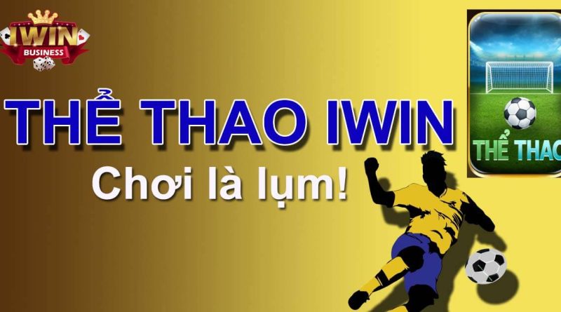 Sòng cá cược thể thao iWin, chơi là lụm