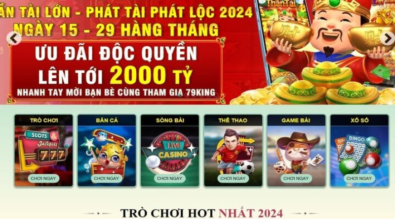 Sản Phẩm Cá Cược 79king – Đa Dạng Thỏa Sức Khám Phá