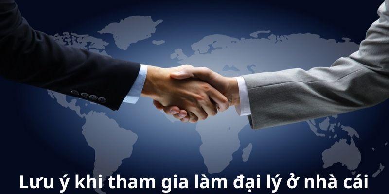 Lưu ý khi tham gia làm đại lý ở nhà cái 