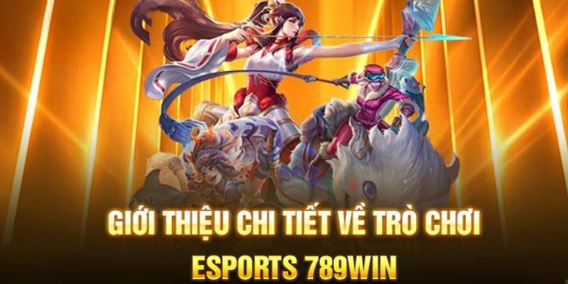 Đôi nét về thể thao điện tử 789Win