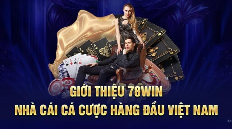 78Win – Giới Thiệu Sảnh Giải Trí Cá Cược Top Một Châu Á