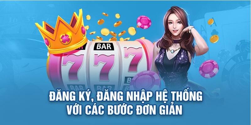 Các bước đăng nhập, đăng ký nhà cái nhanh chóng và an toàn