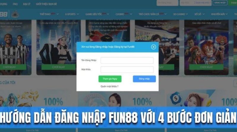 Hướng Dẫn Đăng Nhập Fun88 Chỉ Với 4 Bước Cực Đơn Giản