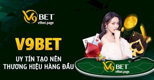 Nhà cái V9BET – Sân chơi đẳng cấp dành cho cược thủ