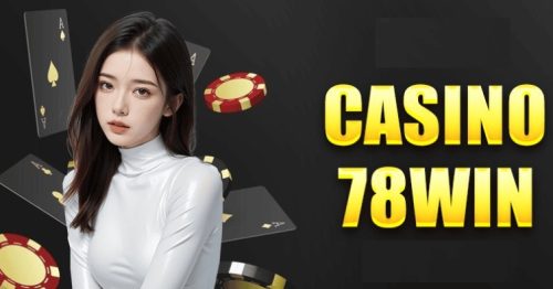 Casino 78win: Thiên đường giải trí online đỉnh cao