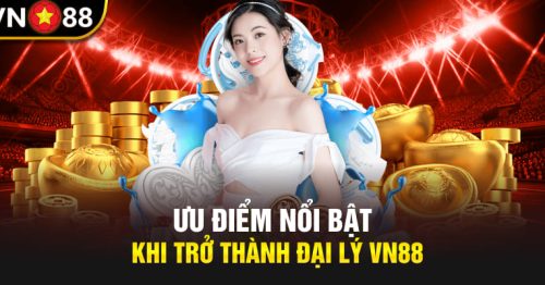 Chương trình đại lý VN88: Hoa hồng cao, nhiều quyền lợi