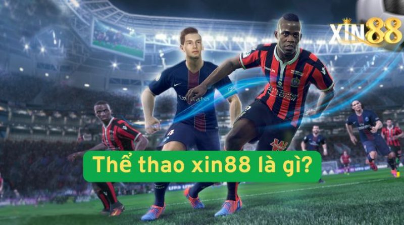 Thể Thao Xin88: Kinh Nghiệm Và Mẹo Thắng Cược Hiệu Quả Năm 2025