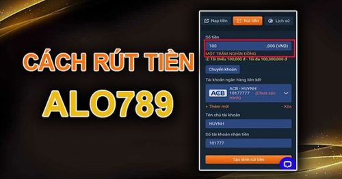 Rút tiền Alo789 – Hướng dẫn anh em rút tiền đơn giản an toàn