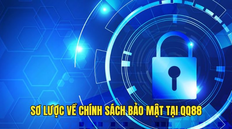 Chính sách bảo mật QQ88 – Tìm hiểu chi tiết về bảo vệ dữ liệu